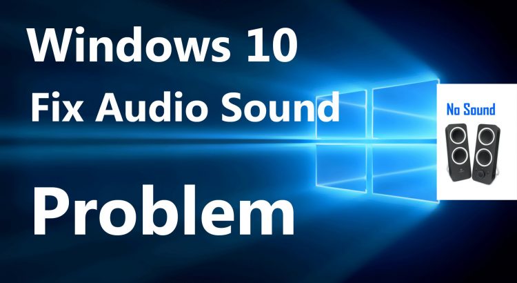 Unable listen audio laptop windows 10