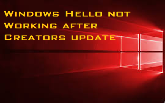 Windows Hello Not Working After Creators Update