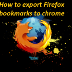 How to export Firefox bookmarks to chrome