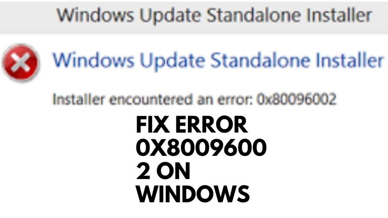 Fix Error 0x80096002 On Windows