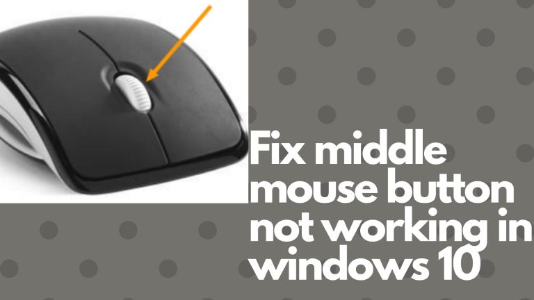 Fix middle mouse button not working in windows 10