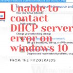 Unable to contact DHCP server error on windows 10