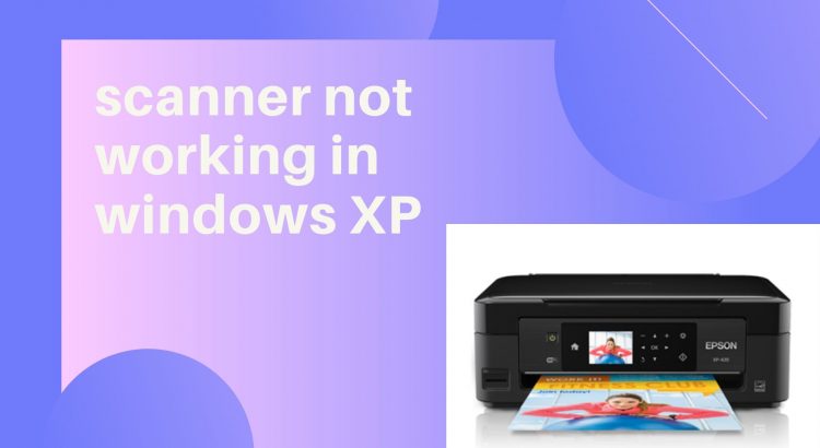 scanner not working in Windows XP
