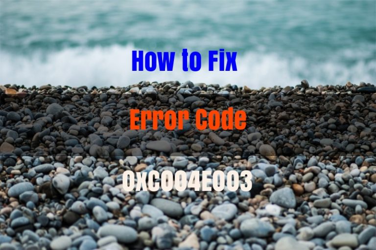 Fix error Code 0xc004e003 Issue