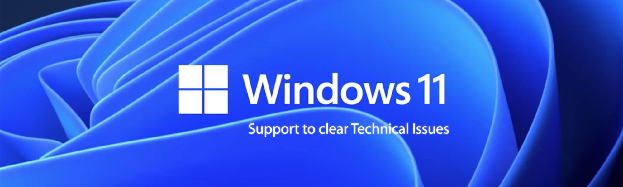 Windows 11 Support to clear Technical Issues